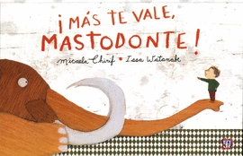�M�S TE VALE, MASTODONTE!