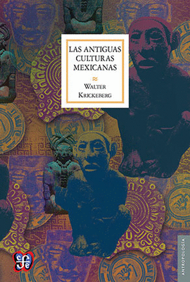 ANTIGUAS CULTURAS MEXICANAS