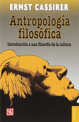 ANTROPOLOG�A FILOS�FICA: INTRODUCCI�N A UNA FILOSOF�A DE LA CULTURA