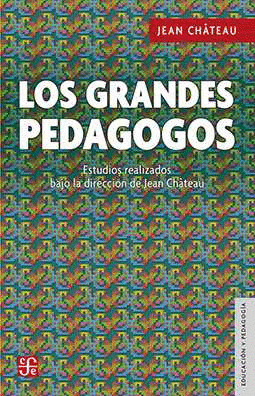 LOS GRANDES PEDAGOGOS