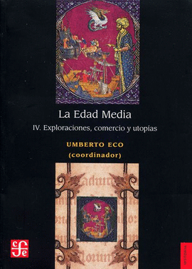 LA EDAD MEDIA IV. EXPLORACIONES, COMERCIO Y UTOPIAS