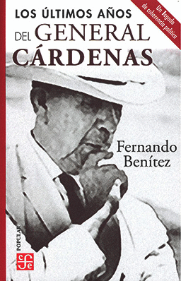 ULTIMOS A�OS DEL GENERAL CARDENAS, LOS