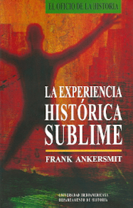 EXPERIENCIA HIST�RICA SUBLIME, LA