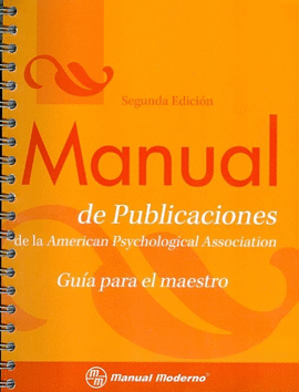 MANUAL DE PUBLICACIO0NES DE LA APA. GUA PARA EL MAESTRO