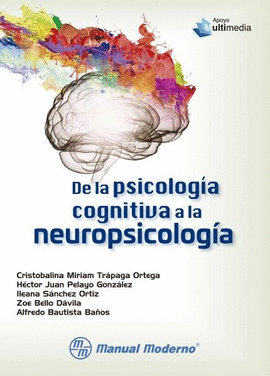 DE LA PSICOLOG�A COGNITIVA A LA NEUROPSICOLOG�A