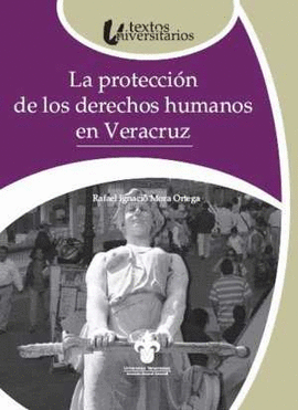 PROTECCIN DE LOS DERECHOS HUMANOS EN VERACRUZ, LA