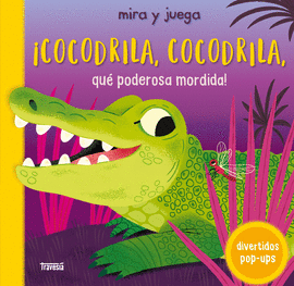 �COCODRILA, COCODRILA, QU� PODEROSA MORDIDA!