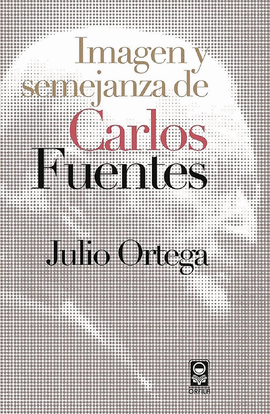 IMAGEN Y SEMEJANZA DE CARLOS FUENTES