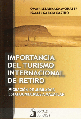 IMPORTANCIA DEL TURISMO INTERNACIONAL DE RETIRO