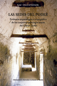LAS SEDES DEL PODER. EVIDENCIA ARQUEOL�GICA E ICONOGR�FICA DE LOS CONJUNTOS PALA
