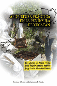 APICULTURA PR�CTICA EN LA PEN�NSULA DE Y�CATAN