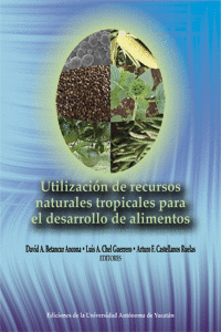 UTILIZACI�N DE RECURSOS NATURALES TROPICALES PARA EL DESARROLLO DE ALIMETOS