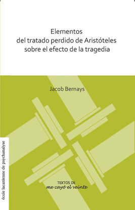 ELEMENTOS DEL TRATADO PERDIDO DE ARISTTELES SOBRE EL EFECTO DE LA TRAGEDIA