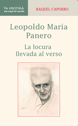 LEOPOLDO MARA PANERO. LA LOCURA LLEVADA AL VERSO