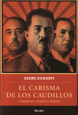 EL CARISMA DE LOS CAUDILLOS
