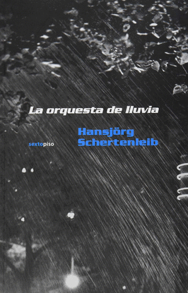 ORQUESTA DE LLUVIA, LA