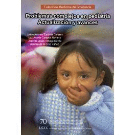 PROBLEMAS COMPLEJOS EN PEDIATR�A. ACTUALIZACI�N Y AVANCES