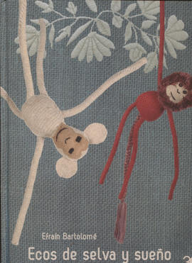 ECOS DE SELVA Y SUE�O