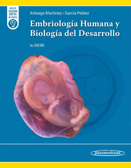 EMBRIOLOG�A HUMANA Y BIOLOG�A DEL DESARROLLO (4� ED.)