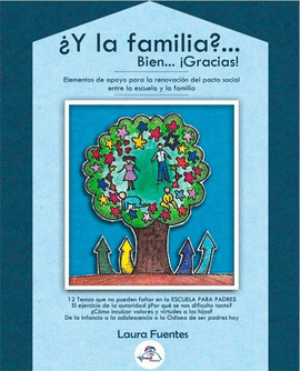 �Y LA FAMILIA? BIEN? �GRACIAS!. ELEMENTOS DE APOYO PARA LA RENOVACI�N DEL PACTO