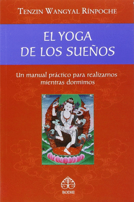 YOGA DE LOS SUEOS:MANUAL PRACTICO REALIZAMOS DORMIMOS