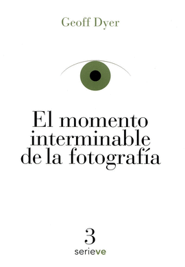 EL MOMENTO INTERMINABLE DE LA FOTOGRAFIA