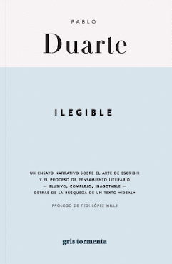 ILEGIBLE. UN ENSAYO NARRATIVO SOBRE EL ARTE DE ESCRIBIR