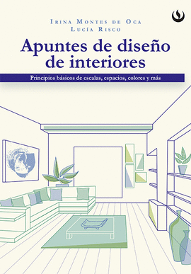 APUNTES DE DISE�O DE INTERIORES. PRINCIPIOS B�SICOS DE ESCALAS, ESPACIOS, COLO
