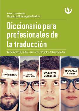 DICCIONARIO PARA PROFESIONALES DE LA TRADUCCI�N. TERMINOLOG�A B�SICA QUE TODO