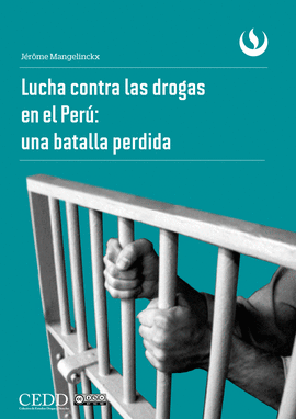 LUCHA CONTRA LAS DROGAS EN EL PER: UNA BATALLA PERDIDA