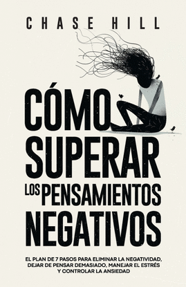 C�MO SUPERAR LOS PENSAMIENTOS NEGATIVOS