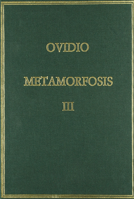 METAMORFOSIS III: LIBROS XI-XV