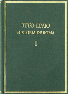 HISTORIA DE ROMA DESDE LA FUNDACI�N DE LA CIUDAD = (AB URBE CONDITA)