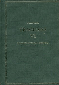 TRAGEDIAS VI: LOS HERCLIDAS. HELENA