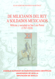 DE MILICIANOS DEL REY A SOLDADOS MEXICANOS