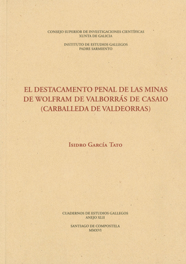 EL DESTACAMENTO PENAL DE LAS MINAS DE WLFRAM DE VALBORRS DE CASAIO (CARBALLEDA