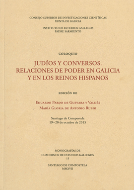 JUD�OS Y CONVERSOS: RELACIONES DE PODER EN GALICIA Y EN LOS REINOS HISPANOS