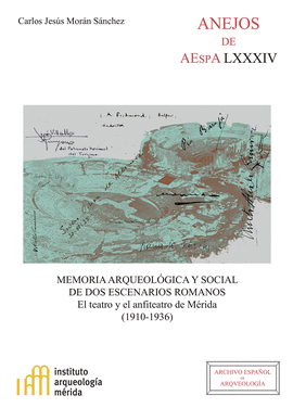 MEMORIA ARQUEOL�GICA Y SOCIAL DE DOS ESCENARIOS ROMANOS: EL TEATRO Y EL ANFITEAT