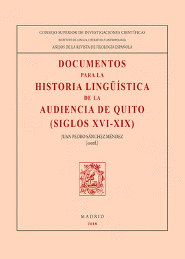 DOCUMENTOS PARA LA HISTORIA LINGSTICA DE LA AUDIENCIA DE QUITO (SIGLOS XVI-XIX