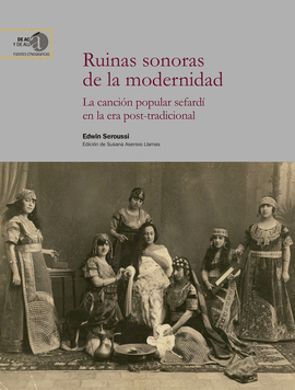 RUINAS SONORAS DE LA MODERNIDAD : LA CANCIN POPULAR SEFARD EN LA ERA POST-TRAD