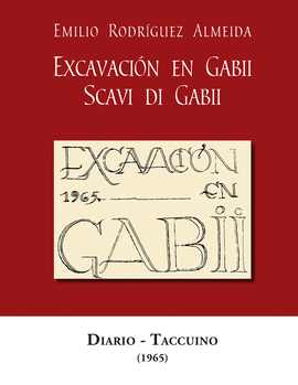 EXCAVACIN EN GABII. SCAVI DI GABII. DIARIO-TACCUINO (1965)