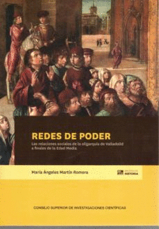 REDES DE PODER: LAS RELACIONES SOCIALES DE LA OLIGARQU�A DE VALLADOLID A FINALES