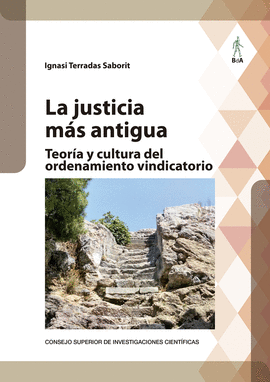 LA JUSTICIA MS ANTIGUA : TEORA Y CULTURA DEL ORDENAMIENTO VINDICATORIO