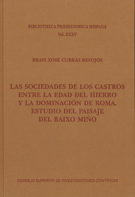 LAS SOCIEDADES DE LOS CASTROS ENTRE LA EDAD DEL HIERRO Y LA DOMINACIN DE ROMA :