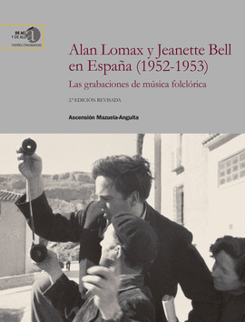 ALAN LOMAX Y JEANETTE BELL EN ESPAÑA (1952-1953) : LAS GRABACIONE