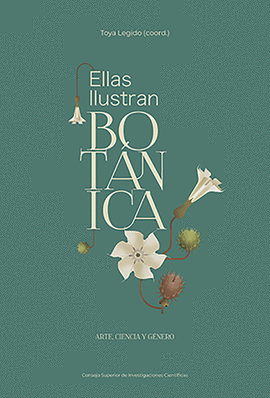 ELLAS ILUSTRAN BOTNICA : ARTE, CIENCIA Y GNERO