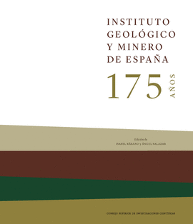 INSTITUTO GEOLGICO Y MINERO DE ESPAA : 175 AOS