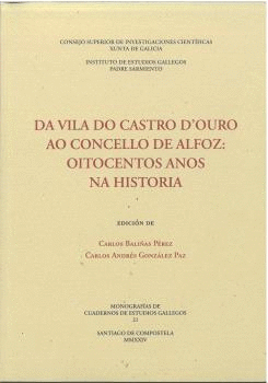 DA VILA DO CASTRO DOURO AO CONCELLO DE ALFOZ: OITOCENTOS ANOS NA HISTORIA