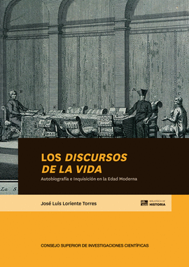 LOS DISCURSOS DE LA VIDA: AUTOBIOGRAFA E INQUISICIN EN LA EDAD MODERNA