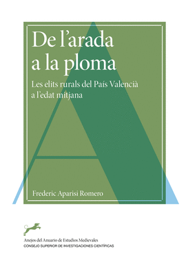 DE L'ARADA A LA PLOMA: LES ELITS RURALS DEL PAS VALENCI A L'EDAT MITJANA